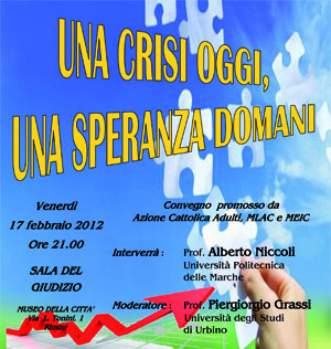 Una crisi oggi, una speranza domani