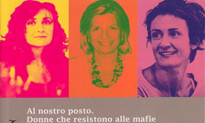 Donne che resistono alle mafie...