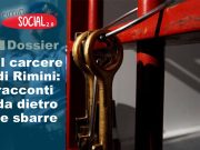 Dossier: il carcere di Rimini, racconti da dietro le sbarre