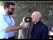 MONSIGNOR GALANTINO: “I GIORNALI DIOCESANI HANNO UN RUOLO MOLTO IMPORTANTE”