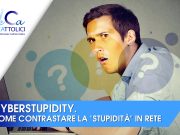 Cyberstupidity. Come contrastare la stupidità in rete