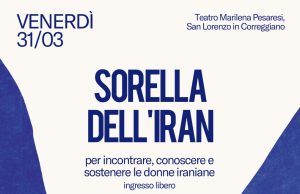 “Sorella dell’Iran”, spettacolo testimonianza al teatro Pesaresi