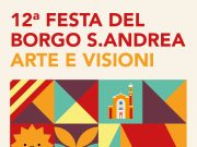 Ritorna la Festa del Borgo S. Andrea: Le Arti e le Visioni